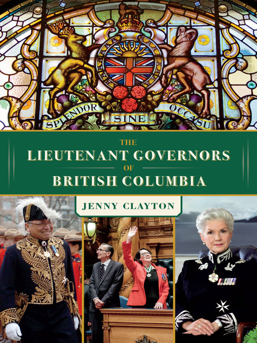 Title details for The Lieutenant Governors of British Columbia by Jenny Clayton - Wait list